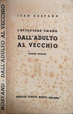 L' avventura umana dall'adulto al vecchio