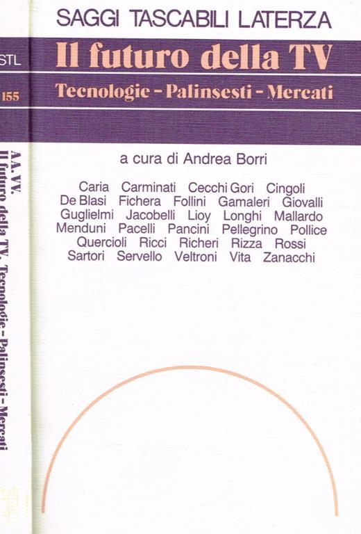 Il futuro della TV. Tecnologie. Palinsesti. Mercati - Andrea Borri - copertina