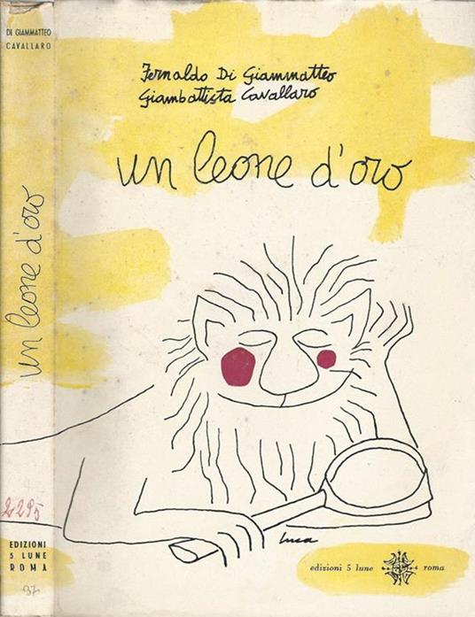 Un leone d'oro. Storia segreta della XVII Mostra D'Arte Cinematografica di Venezia - Fernaldo Di Giammatteo - copertina