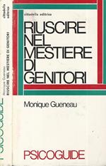 Riuscire nel mestiere di genitori