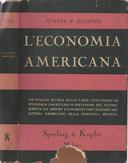 L' economia americana. I suoi problemi e le sue prospettive - Sumner H. Slichter - copertina