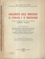 Ordinamento delle professioni di avvocato e procuratore. raccolta sistematica delle leggi in forma di testo Unico