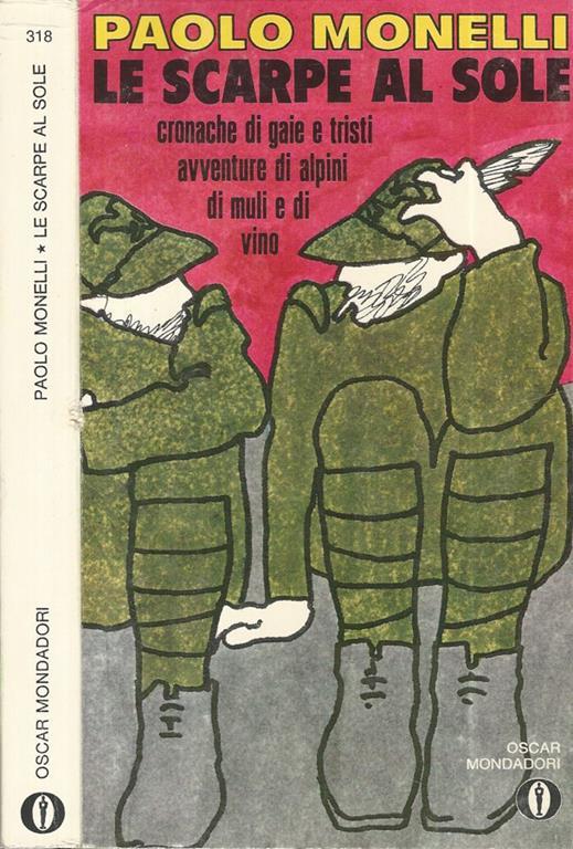Le scarpe al Sole. Cronache gaie e tristi, avventure di alpini, di muli e di vino - Paolo Monelli - copertina