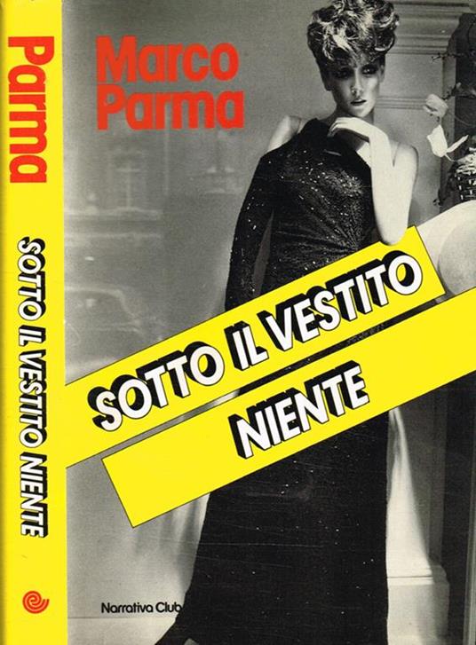 Sotto il vestito niente - Marco Parma - Libro Usato - Euroclub - | IBS