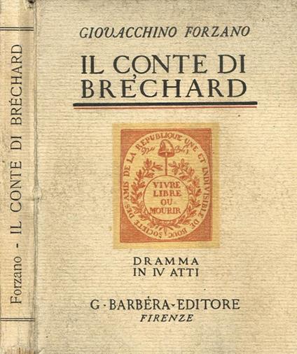 Il conte di Brechard. Dramma in IV atti - Giovacchino Forzano - copertina