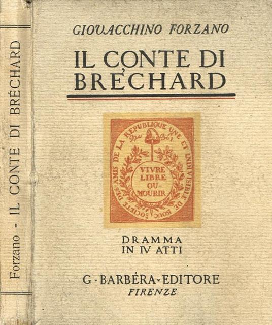 Il conte di Brechard. Dramma in IV atti - Giovacchino Forzano - copertina