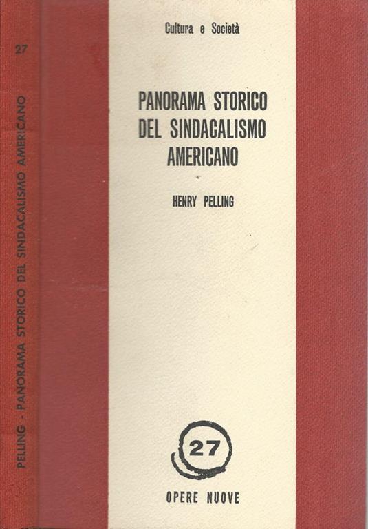 Panorama storico del sindacalismo americano - Henry Pelling - copertina