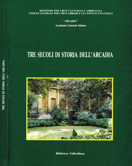 Tre secoli di storia dell'Arcadia - copertina