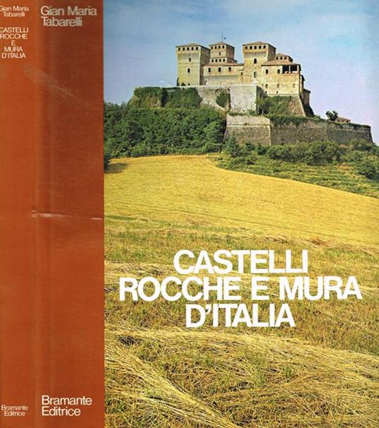 Castelli rocche e mura d'italia - Gian Maria Tabarelli - copertina