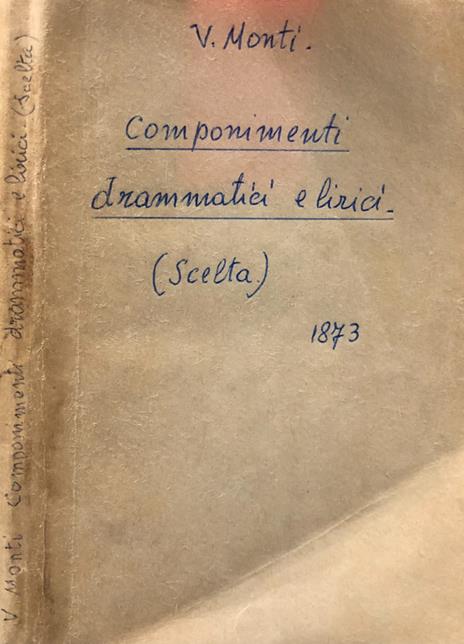 Scelta di componimenti drammatici e lirici - Vincenzo Monti - copertina