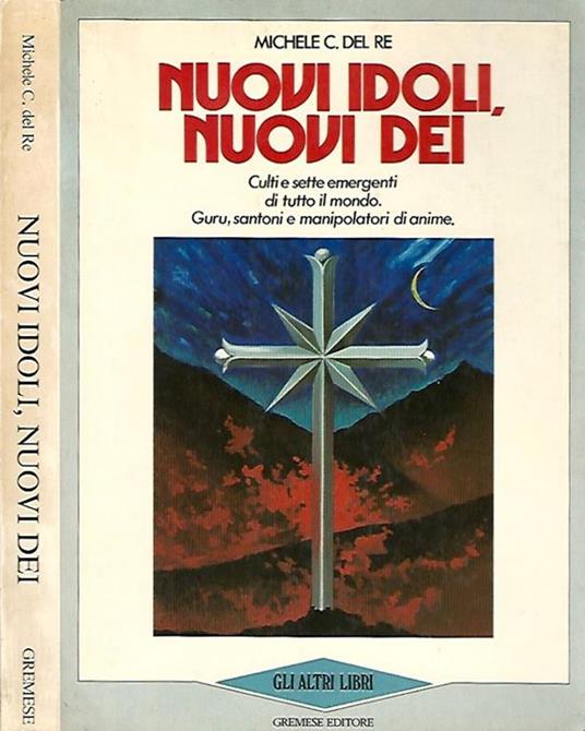 Nuovi idoli, nuovi dei - Michele C. Del Re - copertina