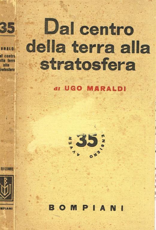 Dal centro della Terra alla stratosfera - Ugo Maraldi - copertina