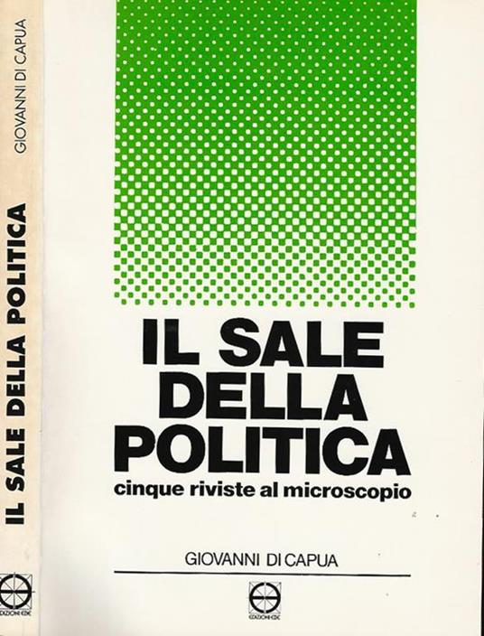 Il sale della politica - cinque riviste al microscopio - Giovanni Di Capua - copertina
