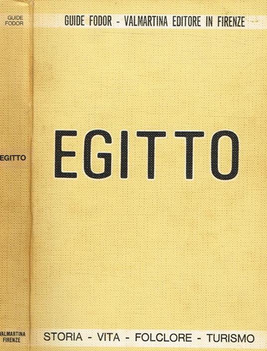 Egitto. Storia. Vita. Folclore. Turismo - copertina