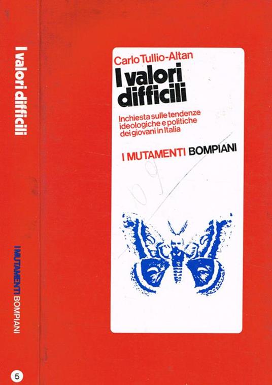 I valori difficili. Inchiesta sulle tendenze ideologiche e politiche dei giovani in Italia - Carlo Tullio Altan - copertina