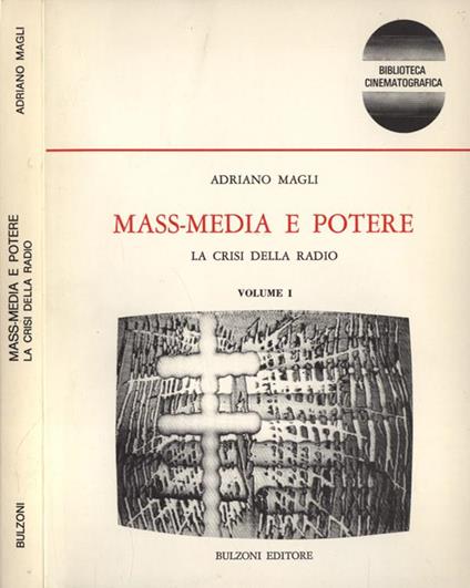 Mass. media e potere Vol. I. La crisi della radio - Adriano Magli - copertina