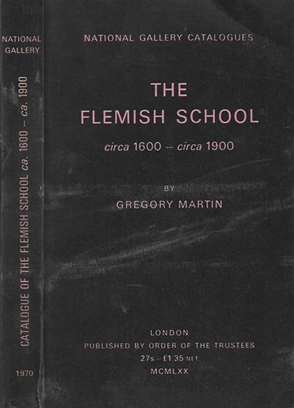 The Flemish school. circa 1600- circa 1900 - Gregory Martin - copertina