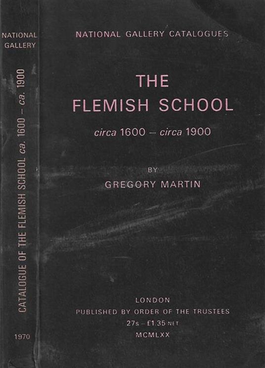 The Flemish school. circa 1600- circa 1900 - Gregory Martin - copertina