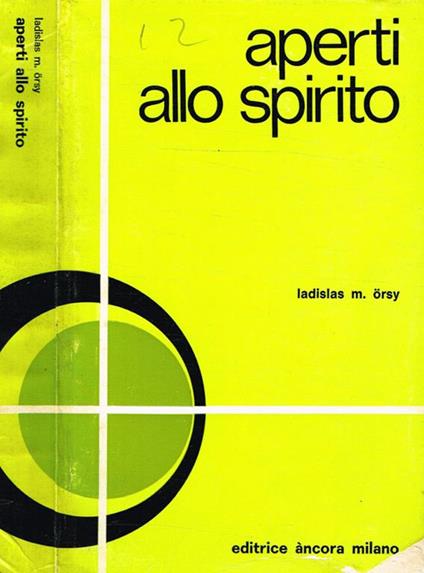 Aperti allo Spirito. Vita religiosa dopo il Concilio Vaticano II - Ladislas M. Orsy - copertina