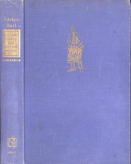 L' ultimo giorno del vecchio mondo. 03-set-39 - Adrian Ball - copertina