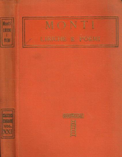 Liriche e poemi. Con la vita dell'Autore scritta dal Maggi e il ritratto del Monti di Pietro Giordani - Monti - copertina