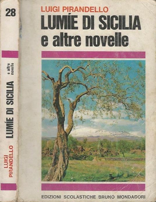 Lumìe di Sicilia. e altre novelle - Luigi Pirandello - copertina