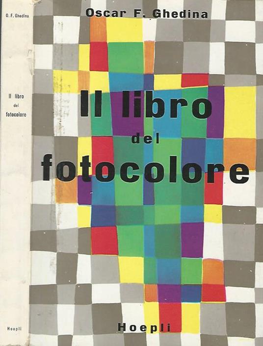 Il libro del fotocolore - Oscar F. Ghedina - copertina