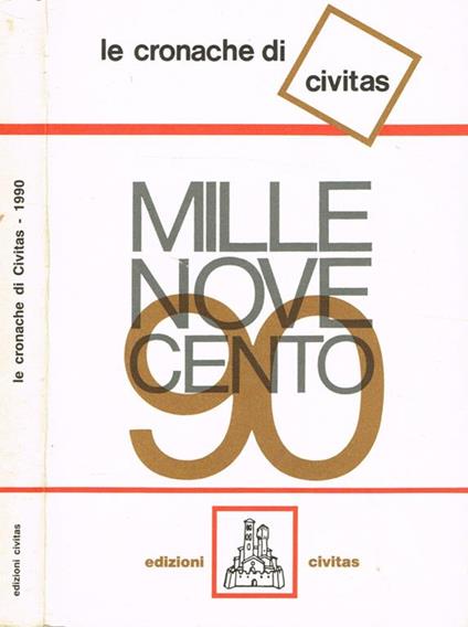 Le cronache di Civitas 1990. Un anno di politica interna internazionale economica - copertina