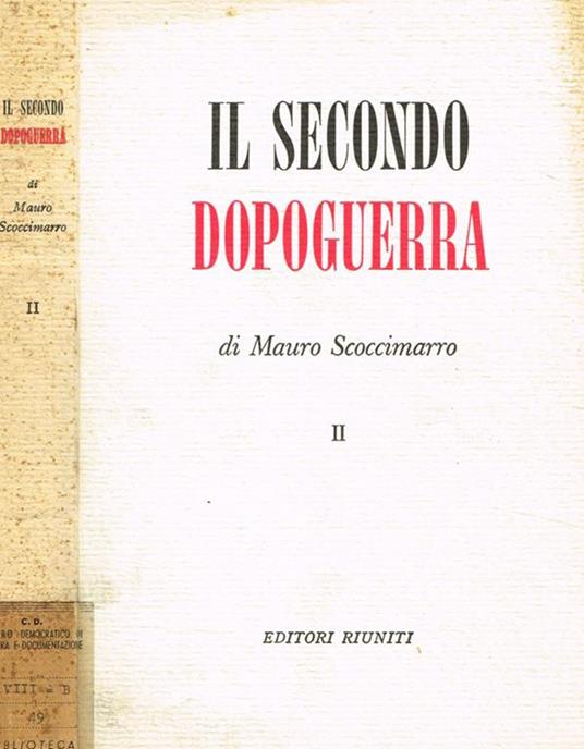 Il secondo dopoguerra vol.II. Il quinquennio clericale - Mauro Scoccimarro - copertina