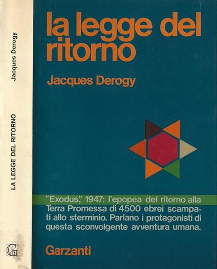 La legge del ritorno. L'autentica e segreta storia dell'\Exodus\"" - Jacques Derogy - copertina