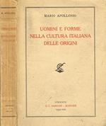 Uomini e forme nella cultura italiana delle origini. Saggio di storiografia letteraria