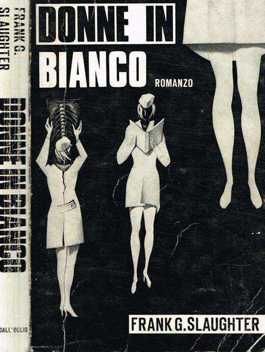 Donne in bianco - Frank G. Slaughter - copertina