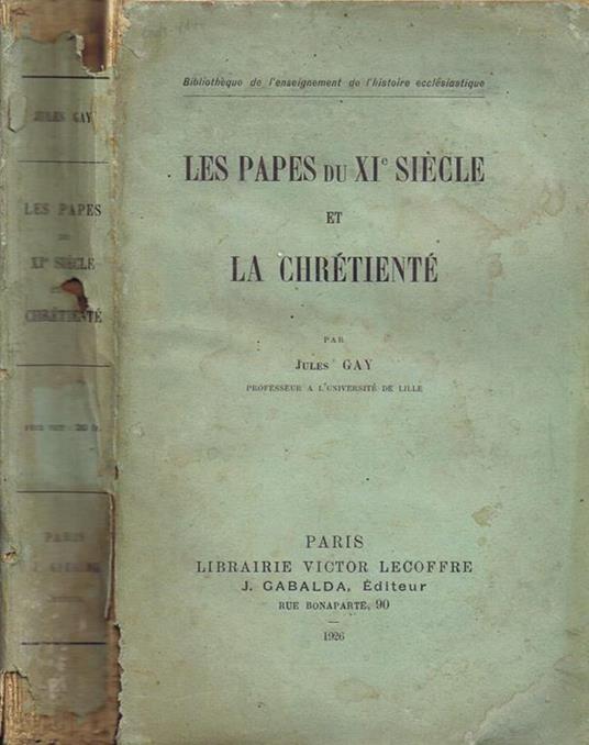 Les Papes du XI e Siècle et la Chrétienté - Jules Gay - copertina