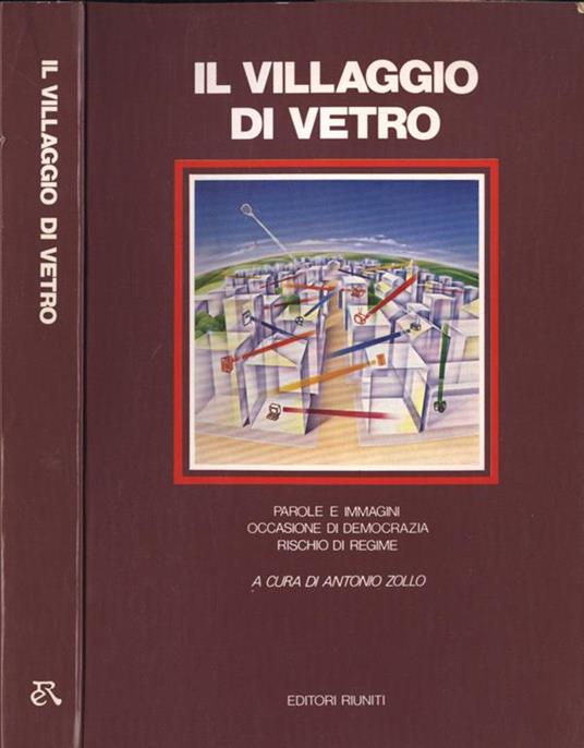 Il villaggio di vetro. Parole e immagini: occasione di democrazia, rischio di regime - copertina