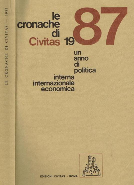 Le cronache di Civitas 1987. Un anno di politica interna internazionale economica - copertina