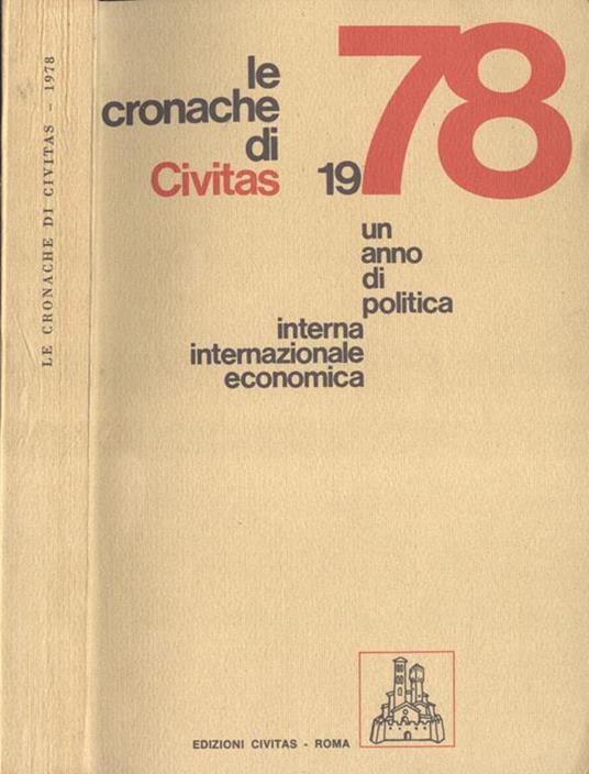 Le cronache di Civitas 1978. un anno di politica interna, internazionale, economica - copertina