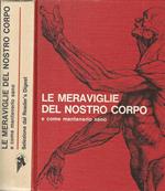 Le meraviglie del nostro corpo. e come mantenerlo sano