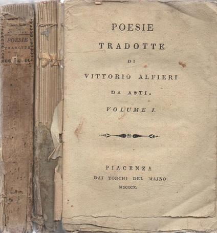 Poesie tradotte. di Vittorio Alfieri da Asti. Voluume I. Volume II -  Vittorio Alfieri - Libro Usato - Dai Torchj del Majno - Piacenza 