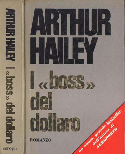 I boss del dollaro - Arthur Hailey - copertina
