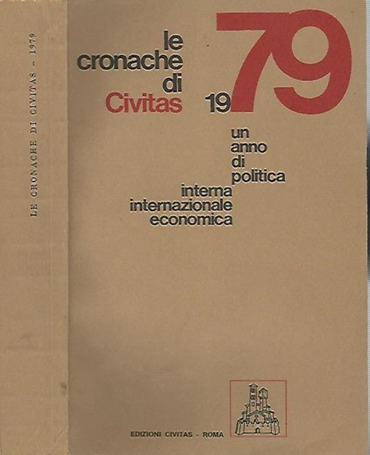 Le cronache di Civitas. 1979. Un anno di politica interna internazionale economica - copertina