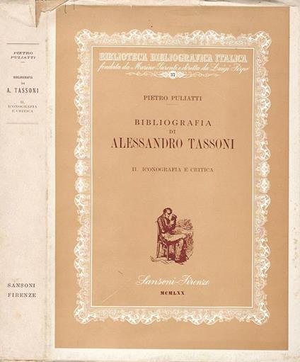 Bibliografia di Alessandro Tassoni. II. Iconografia e critica - Pietro Puliatti - copertina