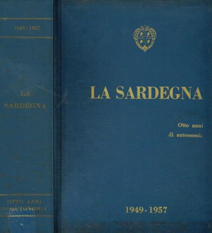 La Sardegna. Otto anni di autonomia 1949-1957 - copertina