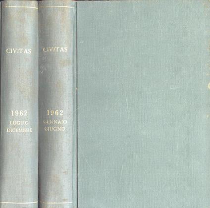 Civitas Anno 1962 Vol. I gennaio. giugno. Vol. II luglio. dicembre - Paolo E. Taviani - copertina