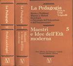 La Pedagogia Vol. 5 - 13. Vol. 5: Maestri e idee dell' età moderna - Vol. 13: Problemi sociologici