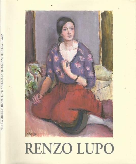 Renzo Lupo. Opere 1963-1998 - Nicola Micieli - copertina