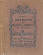 Guida artistica ai Santuari Antoniani di Padova. Nel VII centenario dalla morte del Santo di Padova