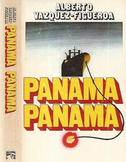 Panama Panama - Alberto Vázquez-Figueroa - copertina