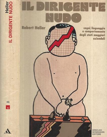 Il dirigente nudo - Robert Heller - copertina