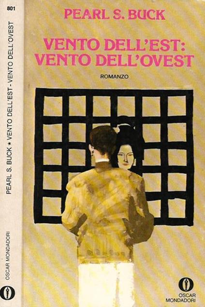 Vento dell'est: vento dell'ovest - Pearl S. Buck - Libro Usato - Mondadori  - Gli oscar