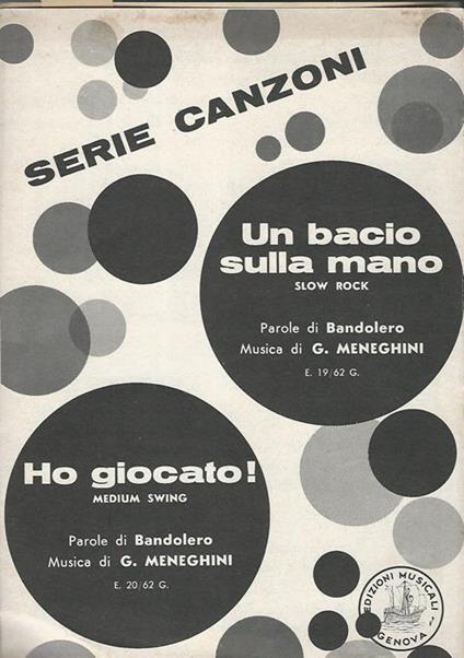 Serie Canzoni. Un bacio sulla mano- Ho giocato - copertina